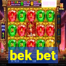 bek bet